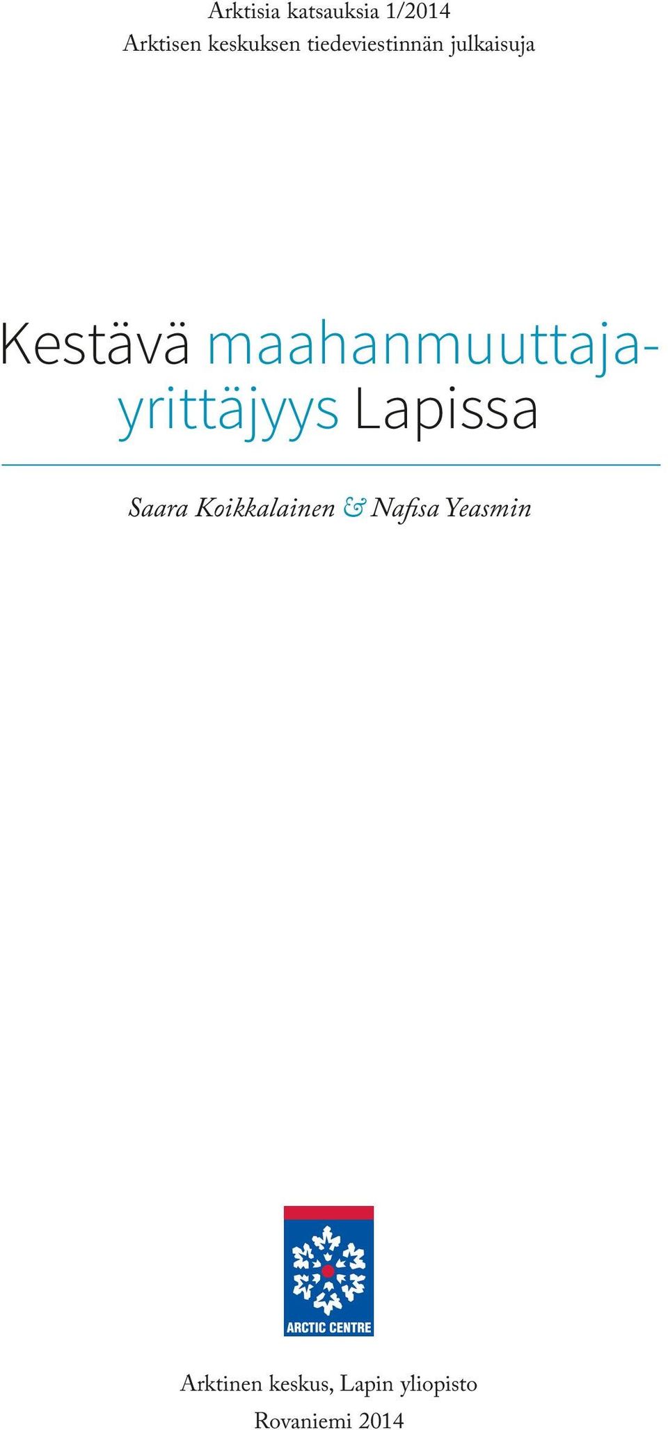 maahanmuuttajayrittäjyys Lapissa Saara