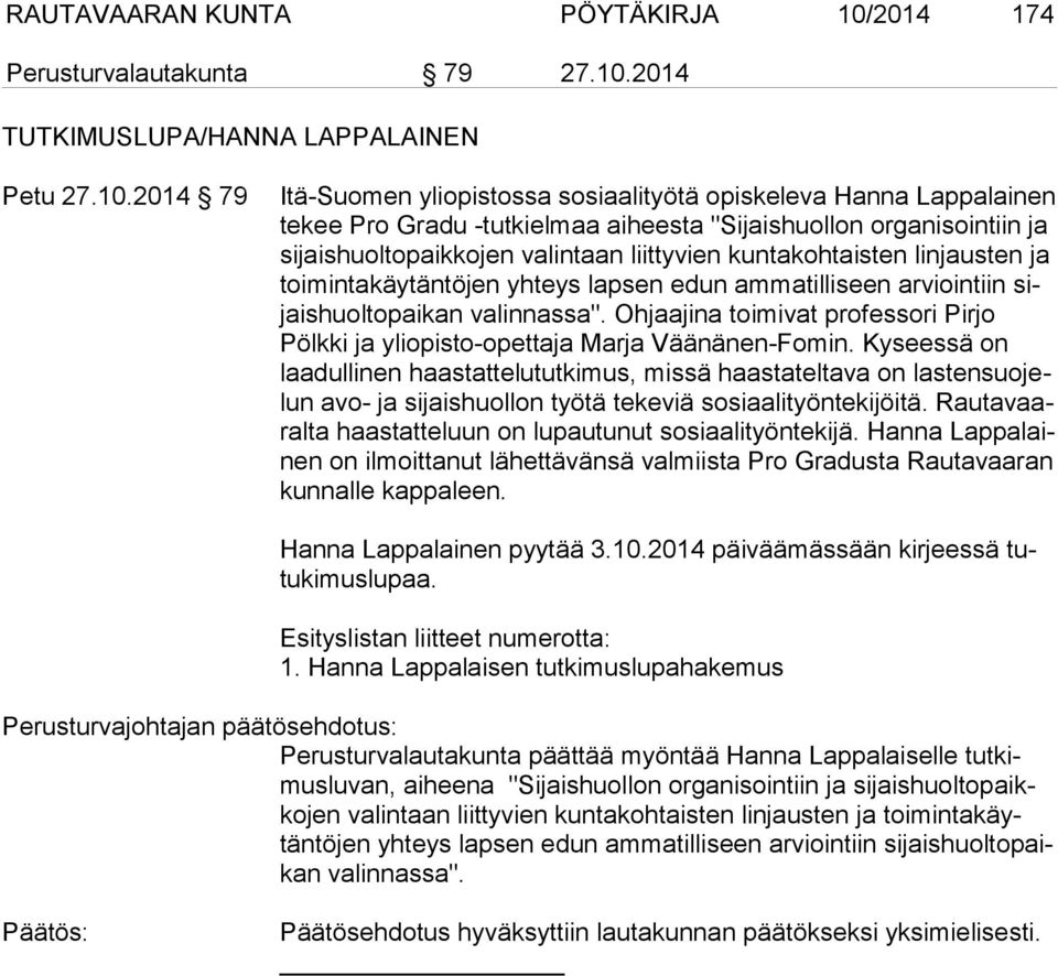 2014 TUTKIMUSLUPA/HANNA LAPPALAINEN Petu 27.10.