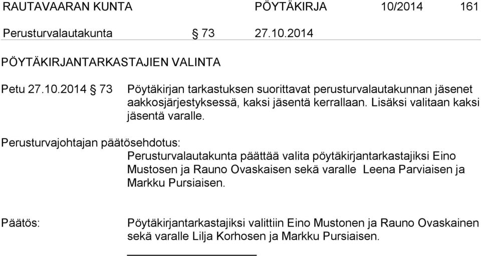 2014 PÖYTÄKIRJANTARKASTAJIEN VALINTA Petu 27.10.
