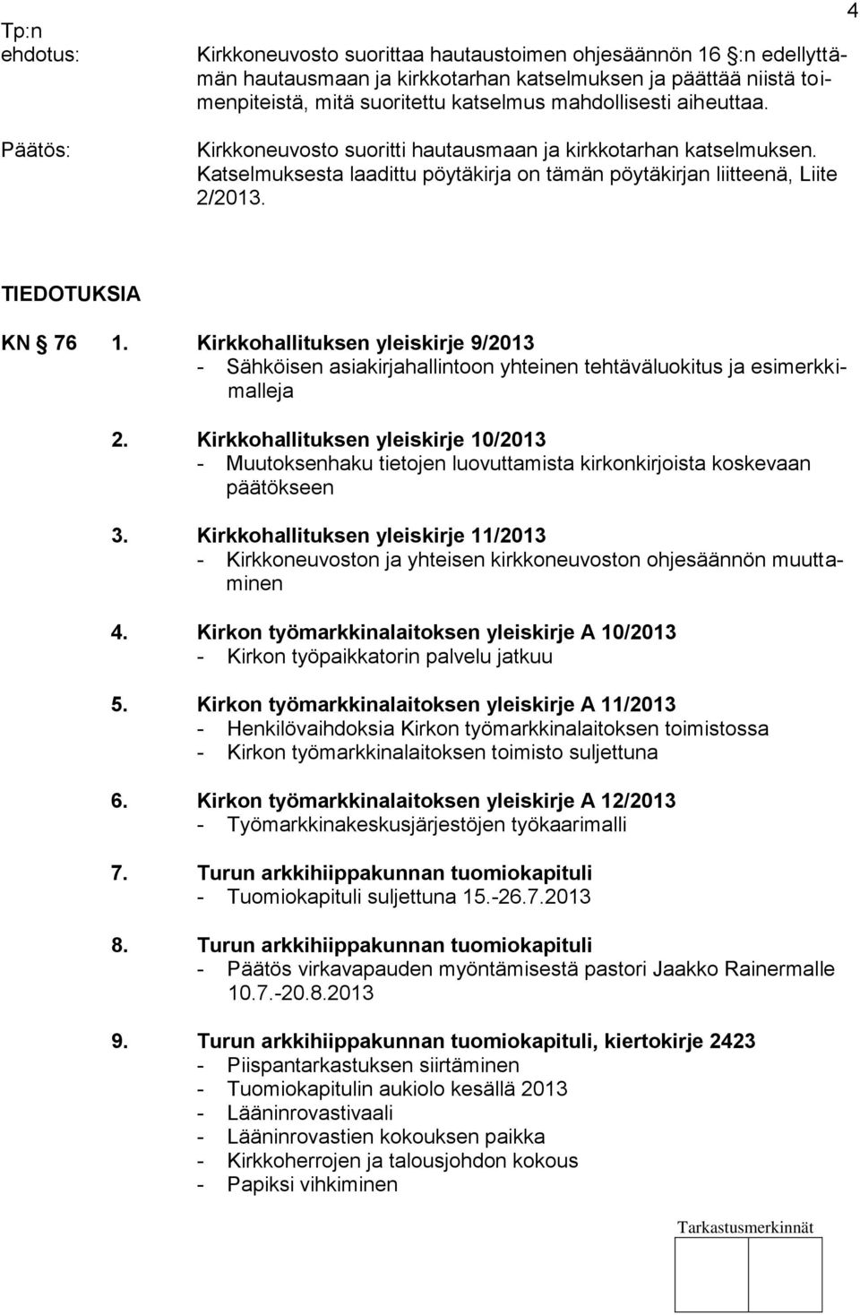 Kirkkohallituksen yleiskirje 9/2013 - Sähköisen asiakirjahallintoon yhteinen tehtäväluokitus ja esimerkkimalleja 2.