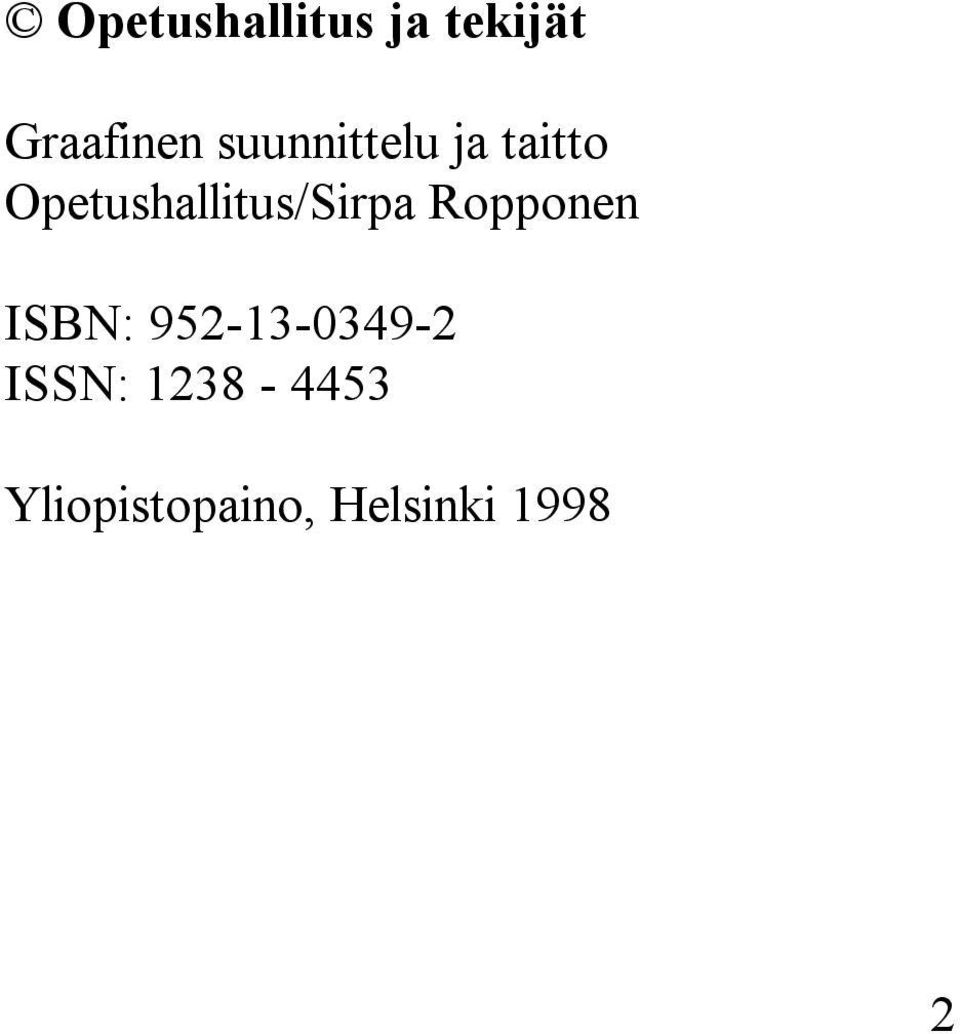 Opetushallitus/Sirpa Ropponen ISBN: