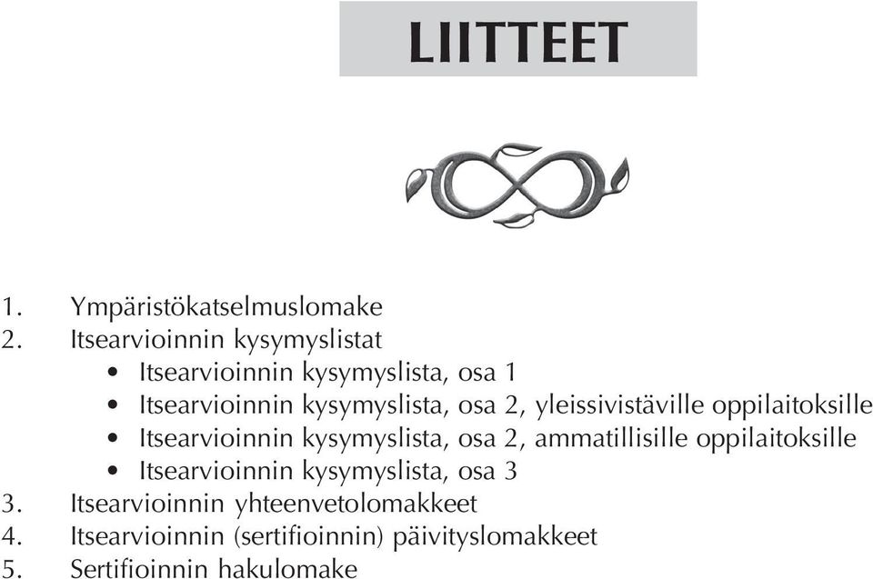 yleissivistäville oppilaitoksille Itsearvioinnin kysymyslista, osa 2, ammatillisille