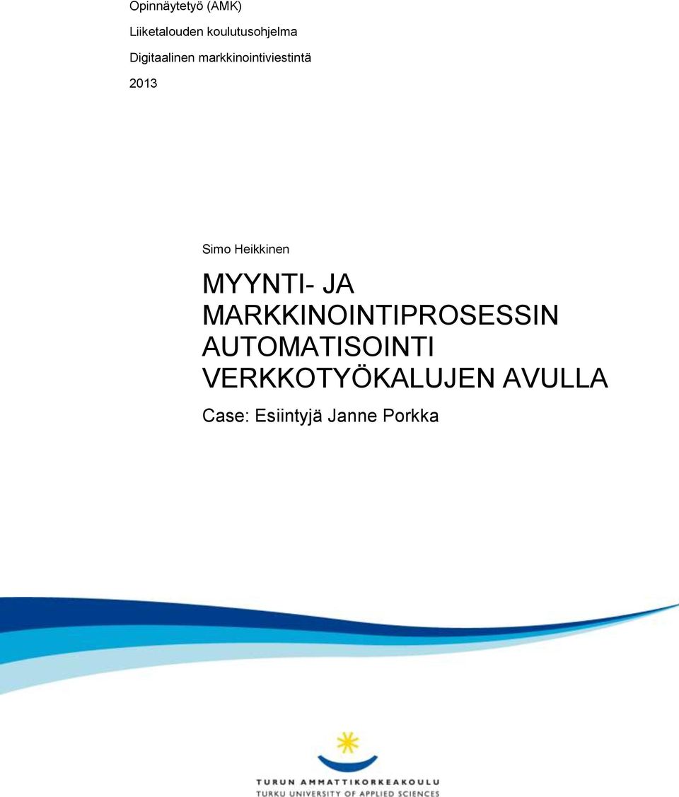 Heikkinen MYYNTI- JA MARKKINOINTIPROSESSIN