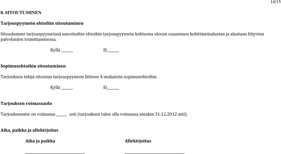 olevan osaamisen kehittämisalustan ja alustaan littyvien palveluiden toimittamisessa.