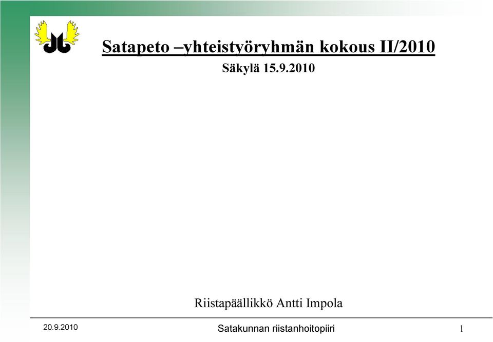 2010 Riistapäällikkö Antti