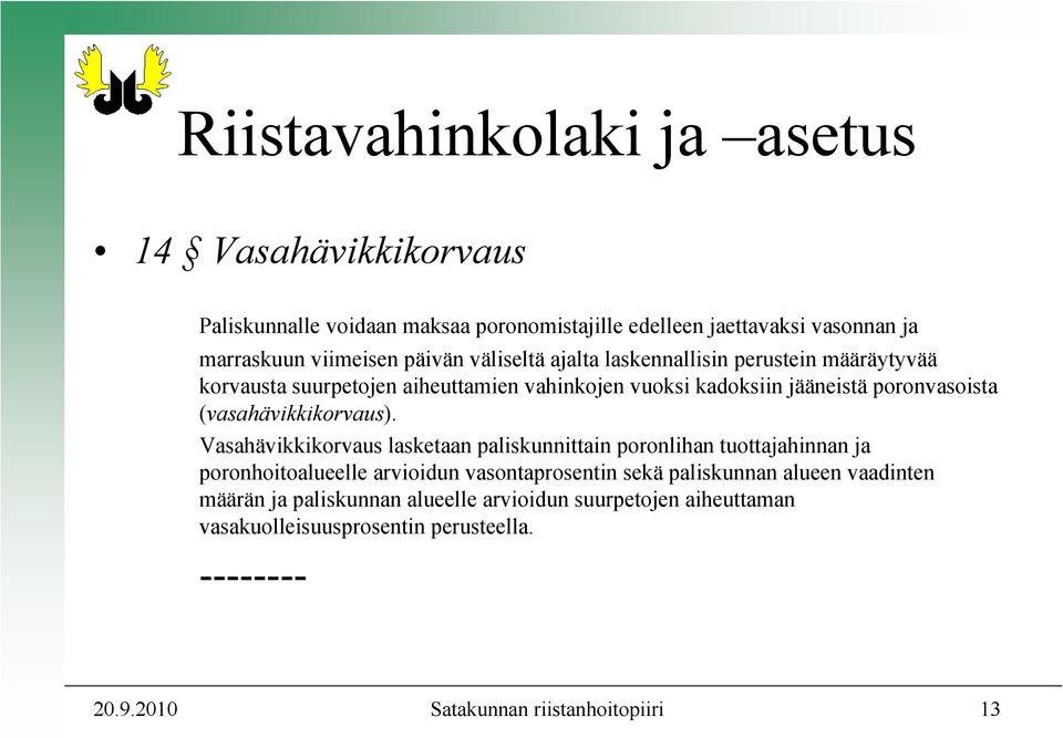 (vasahävikkikorvaus).