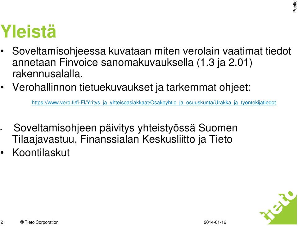 fi/fi-fi/yritys_ja_yhteisoasiakkaat/osakeyhtio_ja_osuuskunta/urakka_ja_tyontekijatiedot Soveltamisohjeen