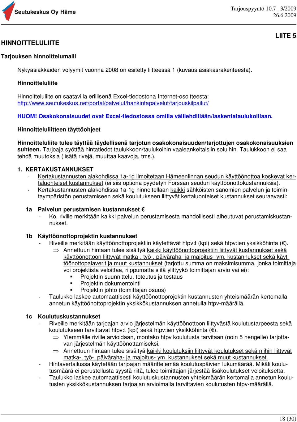 Osakokonaisuudet ovat Excel-tiedostossa omilla välilehdillään/laskentataulukoillaan.