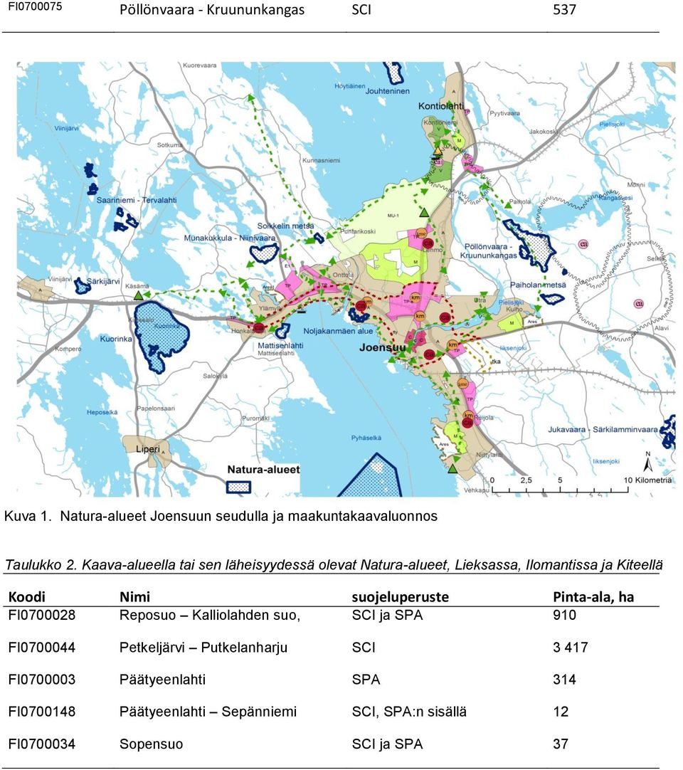 Kaava-alueella tai sen läheisyydessä olevat Natura-alueet, Lieksassa, Ilomantissa ja Kiteellä Koodi Nimi