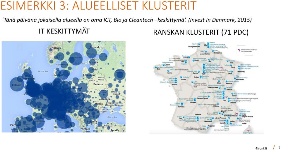 Cleantech keskittymä.