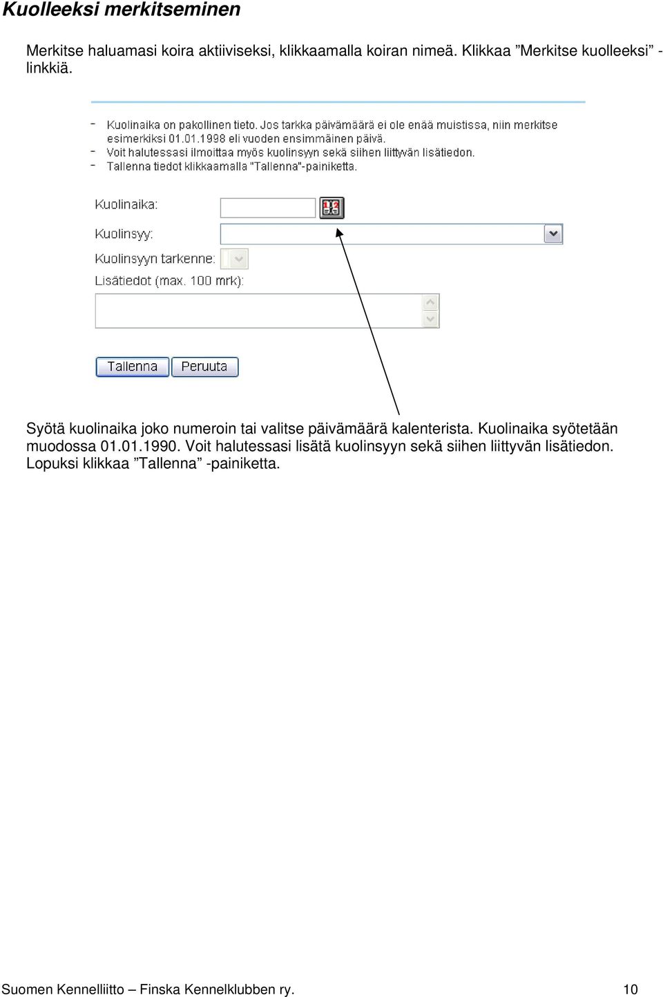 Syötä kuolinaika joko numeroin tai valitse päivämäärä kalenterista.