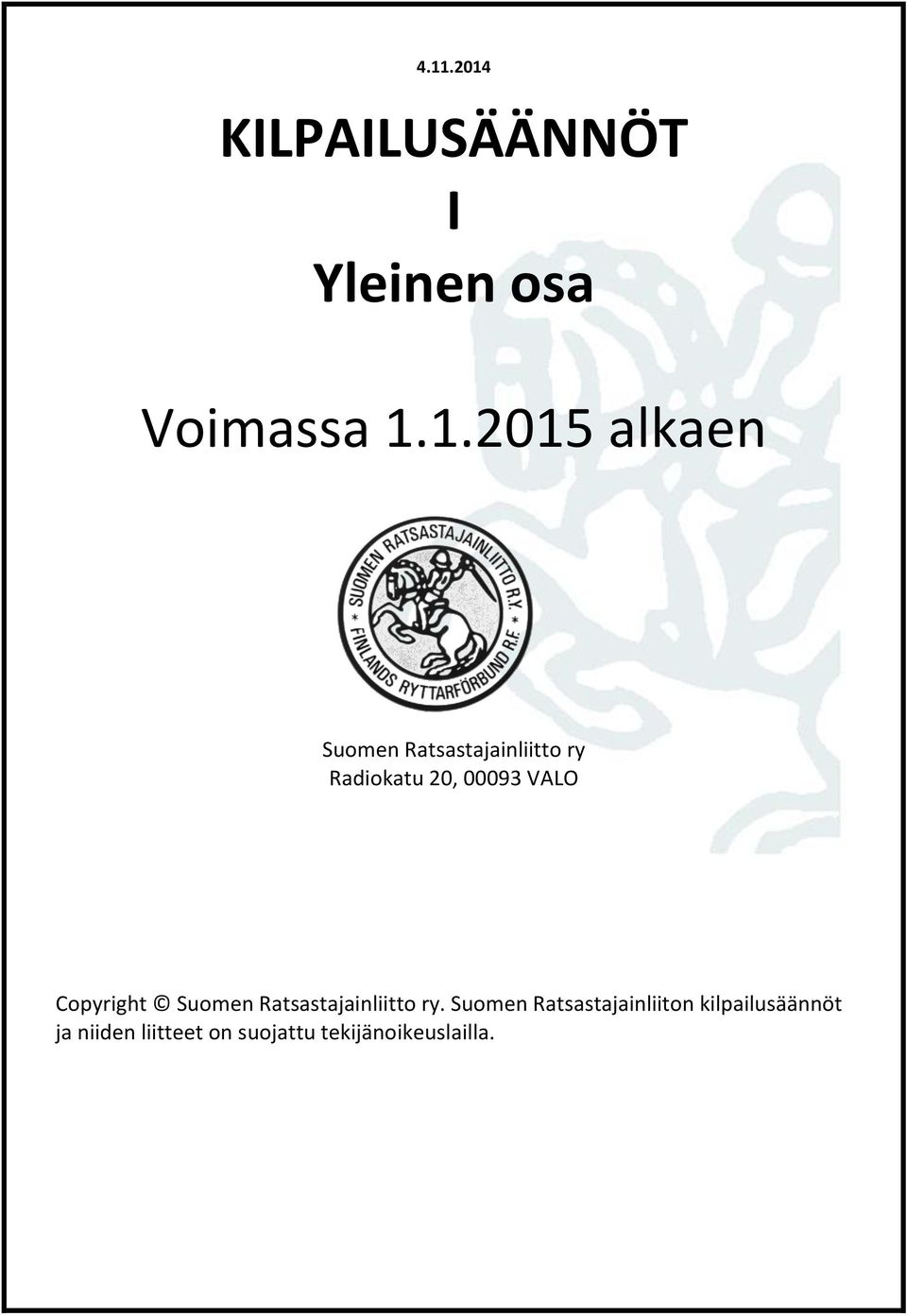 Copyright Suomen Ratsastajainliitto ry.