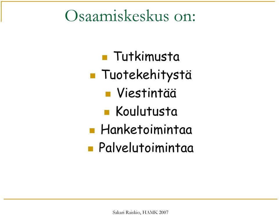 Tuotekehitystä