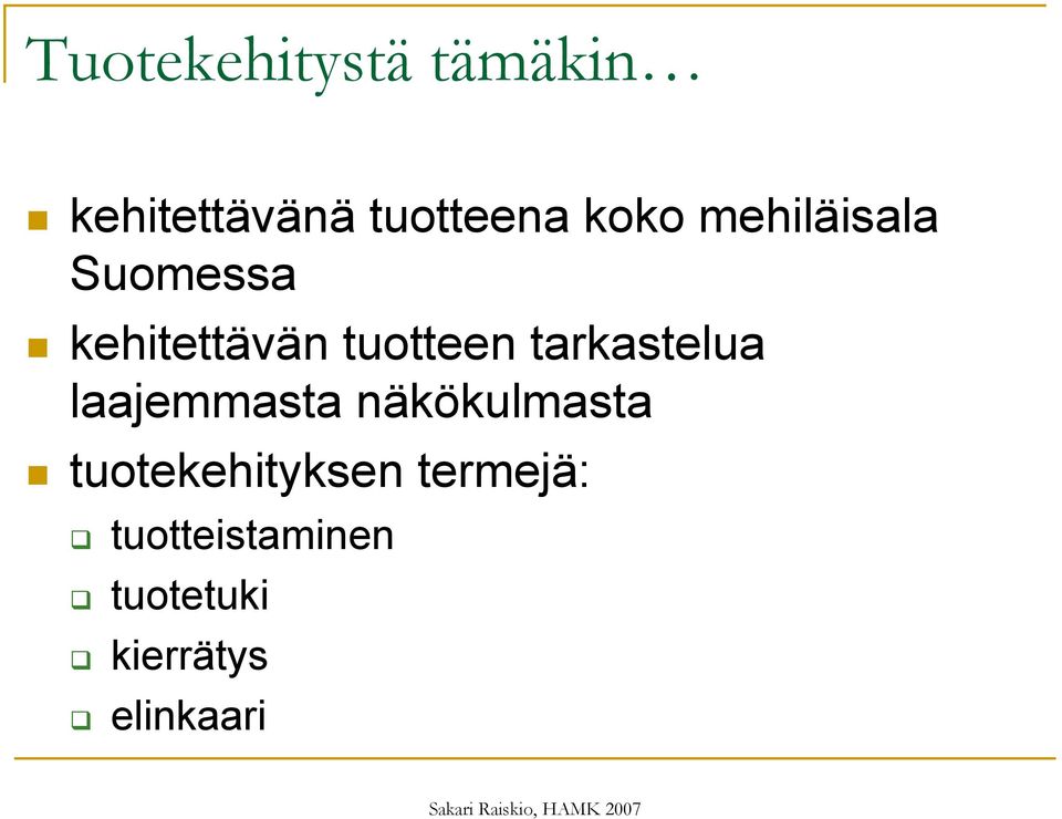 tarkastelua laajemmasta näkökulmasta