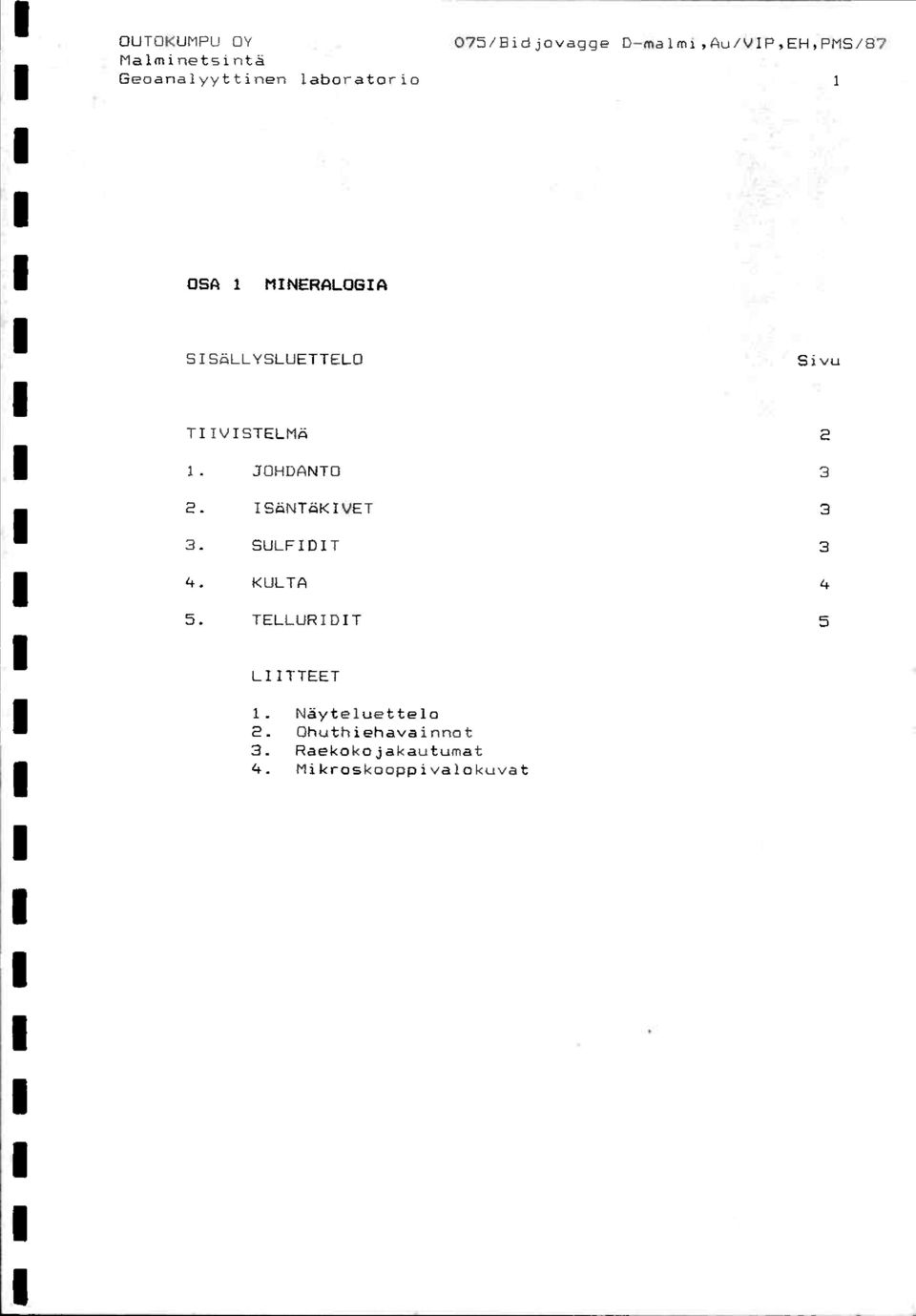 MINERALOGIA SISALLYSLUETTELO Sivu TIIVISTELM4 2 1.