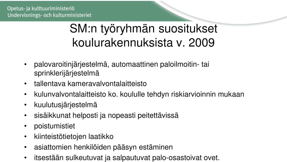 kameravalvontalaitteisto kulunvalvontalaitteisto ko.