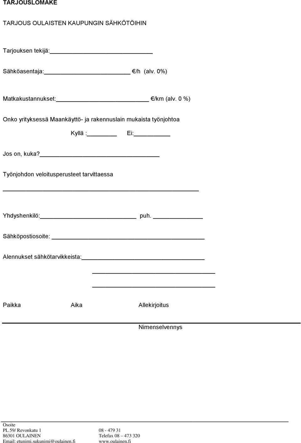 0%) Matkakustannukset: /km (alv.