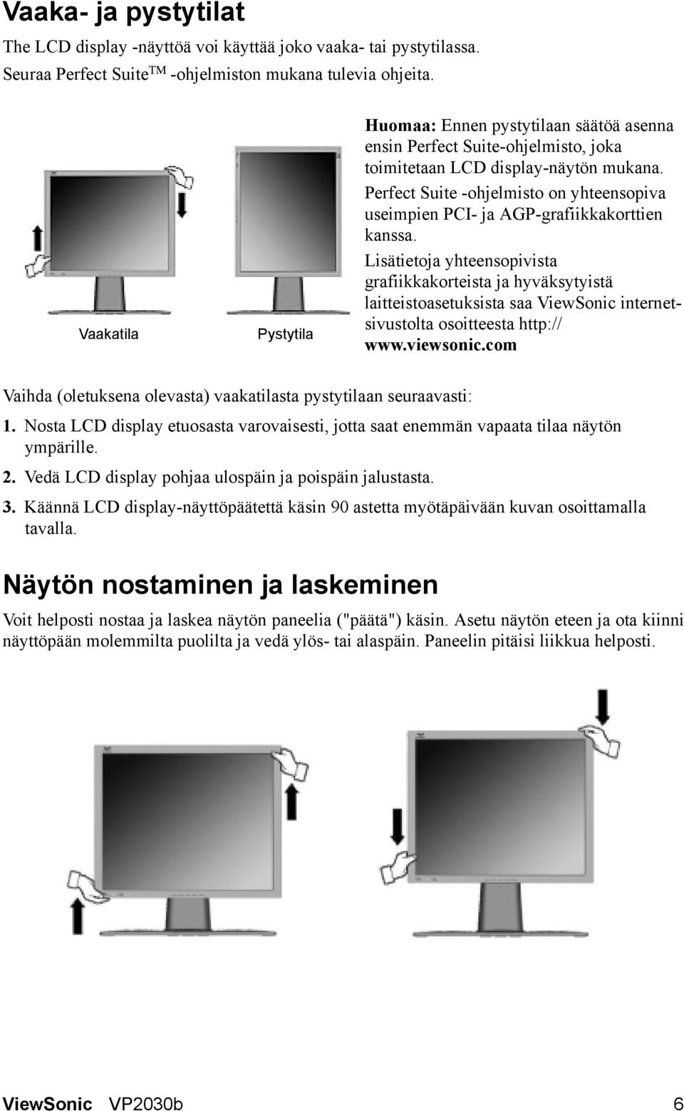 Perfect Suite -ohjelmisto on yhteensopiva useimpien PCI- ja AGP-grafiikkakorttien kanssa.