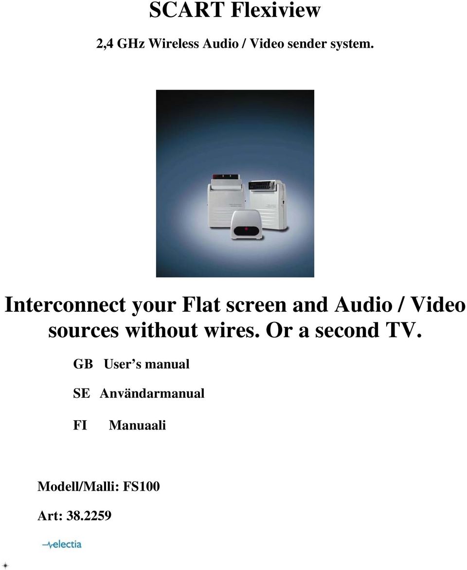 Interconnect your Flat screen and Audio / Video sources