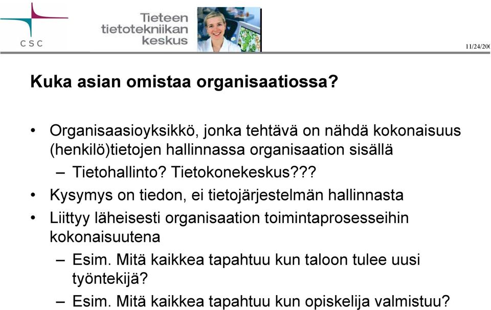 sisällä Tietohallinto? Tietokonekeskus?