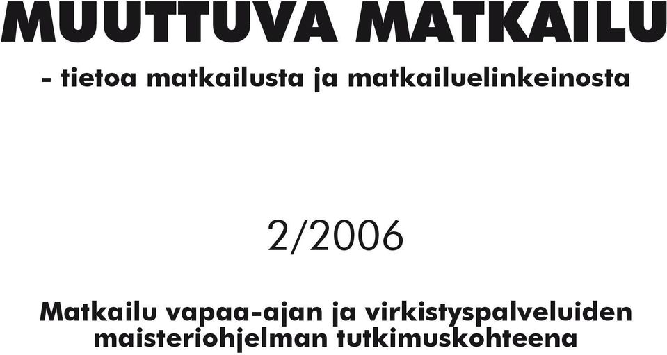 2/2006 Matkailu vapaa-ajan ja