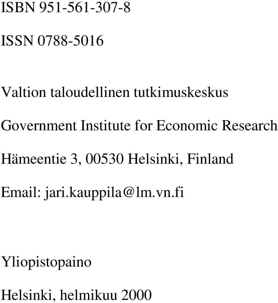 Economic Research Hämeentie 3, 00530 Helsinki, Finland