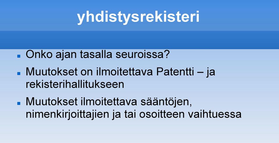 rekisterihallitukseen Muutokset ilmoitettava