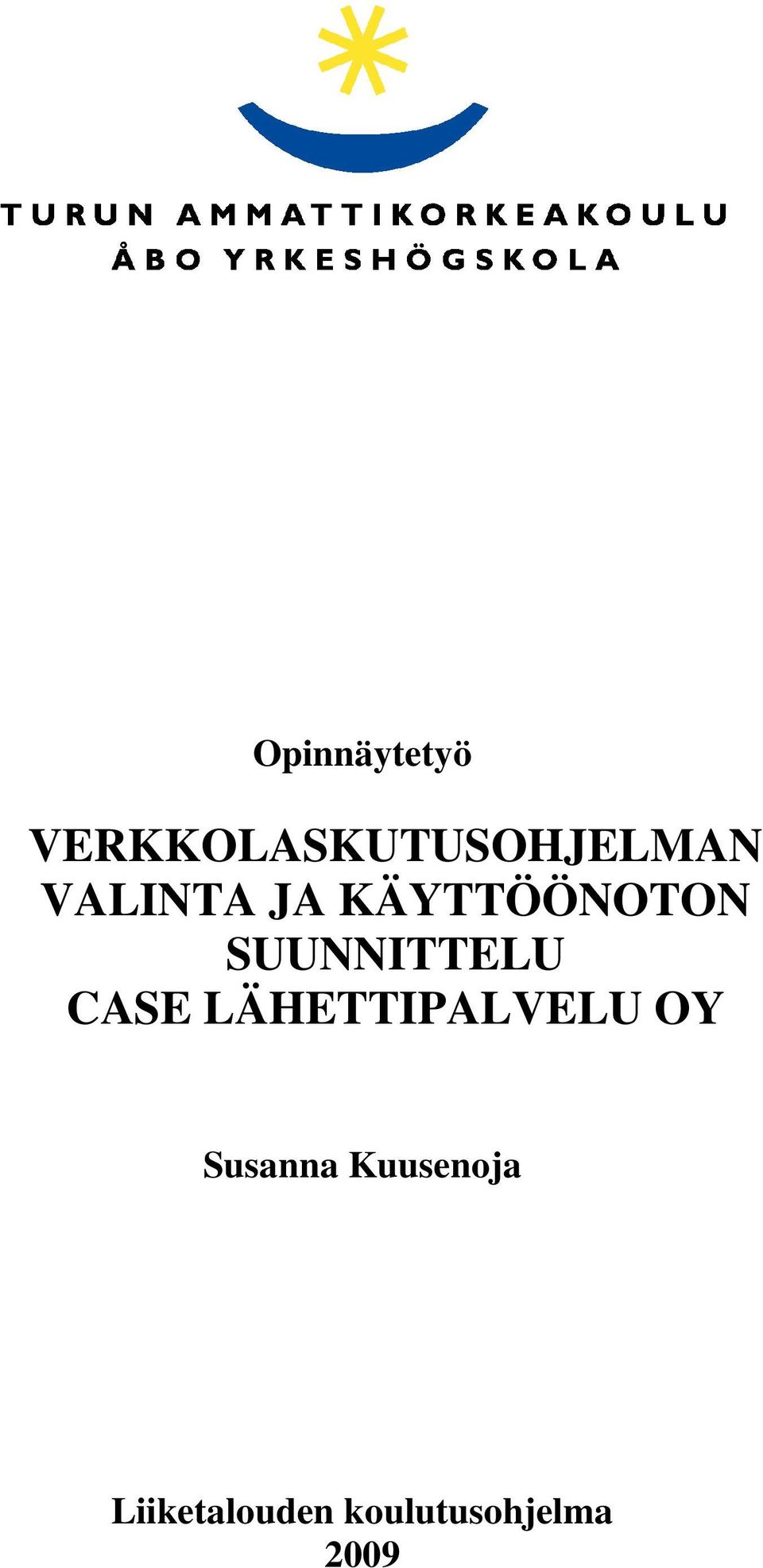 CASE LÄHETTIPALVELU OY Susanna