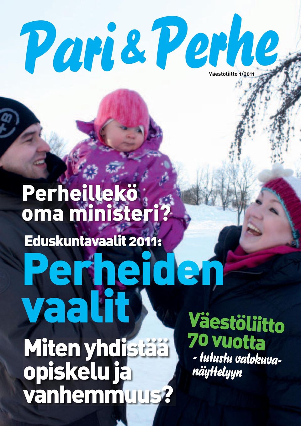 Eduskuntavaalit 2011: Perheiden vaalit Miten