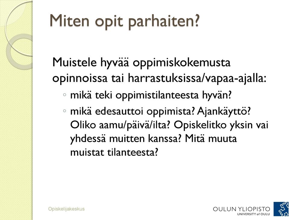 harrastuksissa/vapaa-ajalla: mikä teki oppimistilanteesta hyvän?