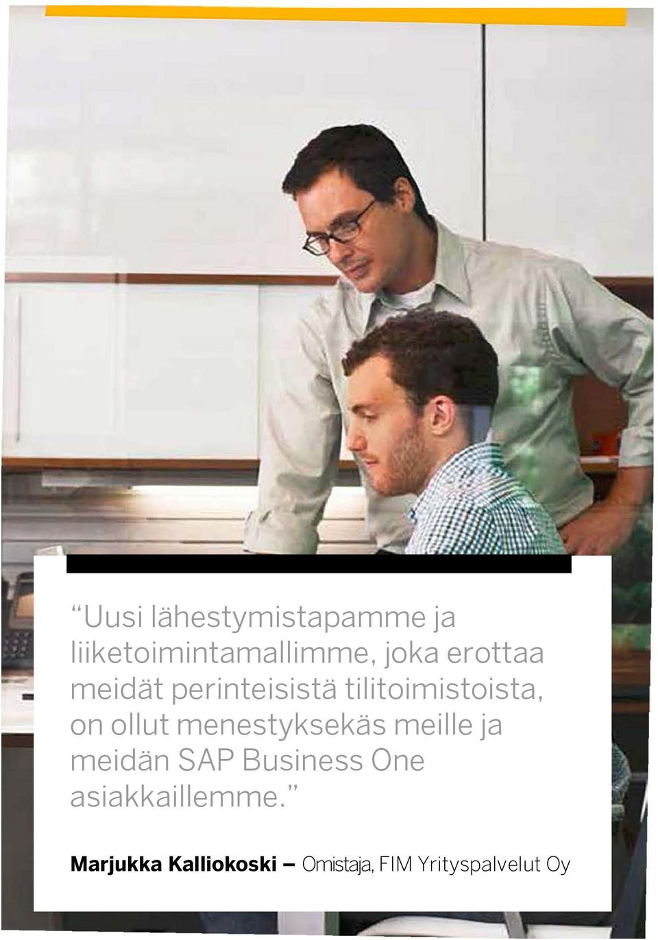 menestyksekäs meille ja meidän SAP Business One