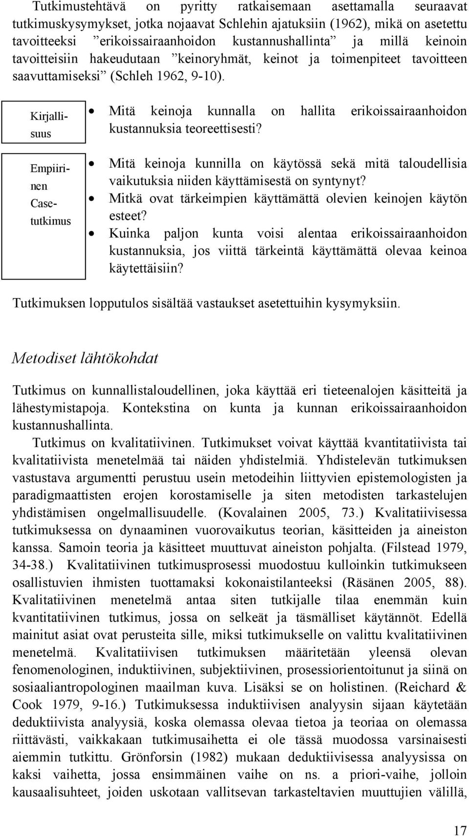 Kirjallisuus Empiirinen Casetutkimus Mitä keinoja kunnalla on hallita erikoissairaanhoidon kustannuksia teoreettisesti?