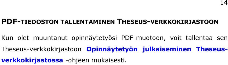 opinnäytetyösi PDF-muotoon, voit tallentaa sen