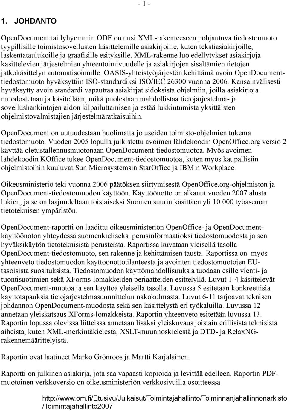 laskentataulukoille ja graafisille esityksille.