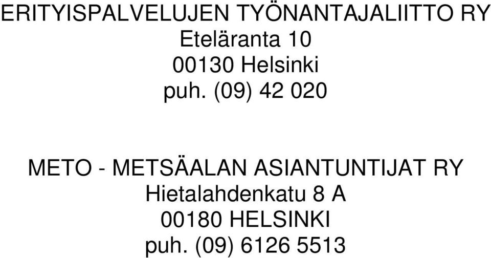 (09) 42 020 METO - METSÄALAN ASIANTUNTIJAT