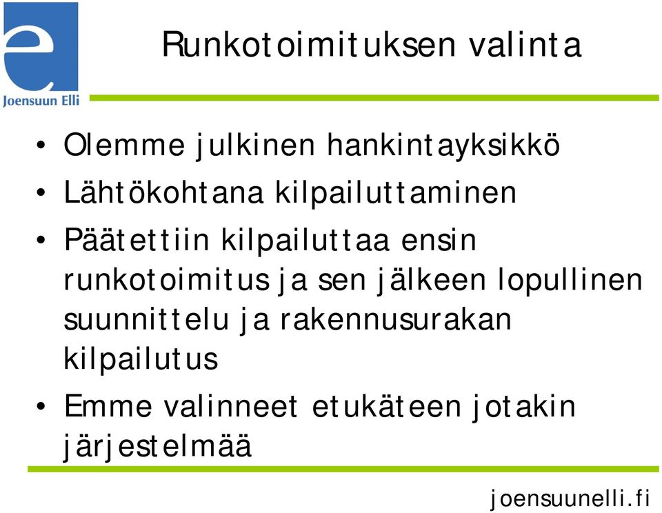 runkotoimitus ja sen jälkeen lopullinen suunnittelu ja