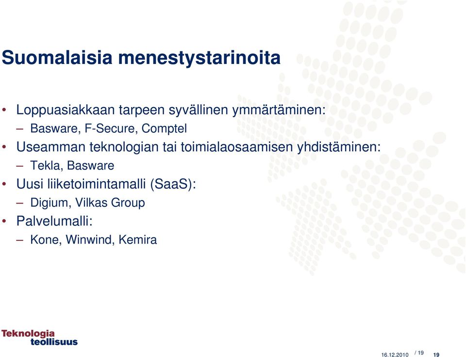 toimialaosaamisen yhdistäminen: Tekla, Basware Uusi liiketoimintamalli