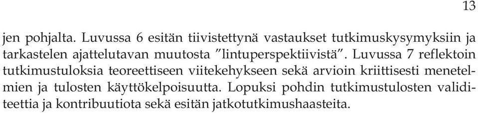 muutosta lintuperspektiivistä.