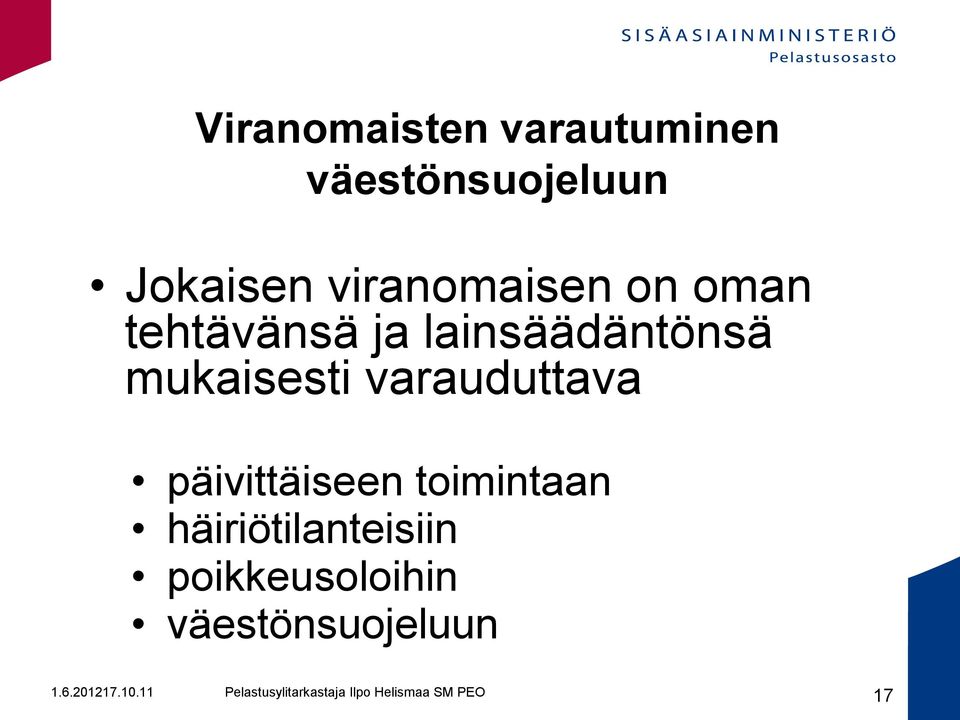 lainsäädäntönsä mukaisesti varauduttava