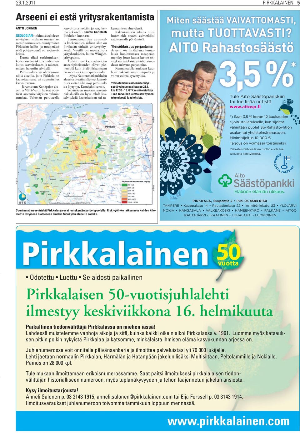 Pitoisuudet eivät olleet suuria niillä alueilla, joita Pirkkala on kaavoittamassa tai suunnitellut kaavoittavansa.