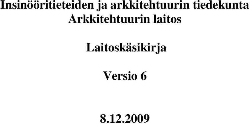 Arkkitehtuurin laitos