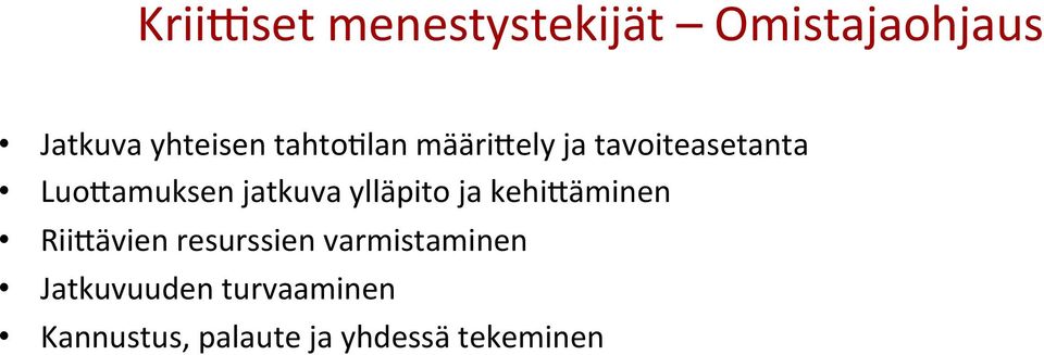 ylläpito ja kehiaäminen RiiAävien resurssien varmistaminen