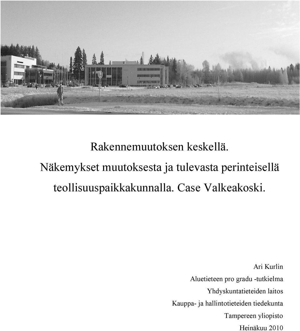 teollisuuspaikkakunnalla. Case Valkeakoski.