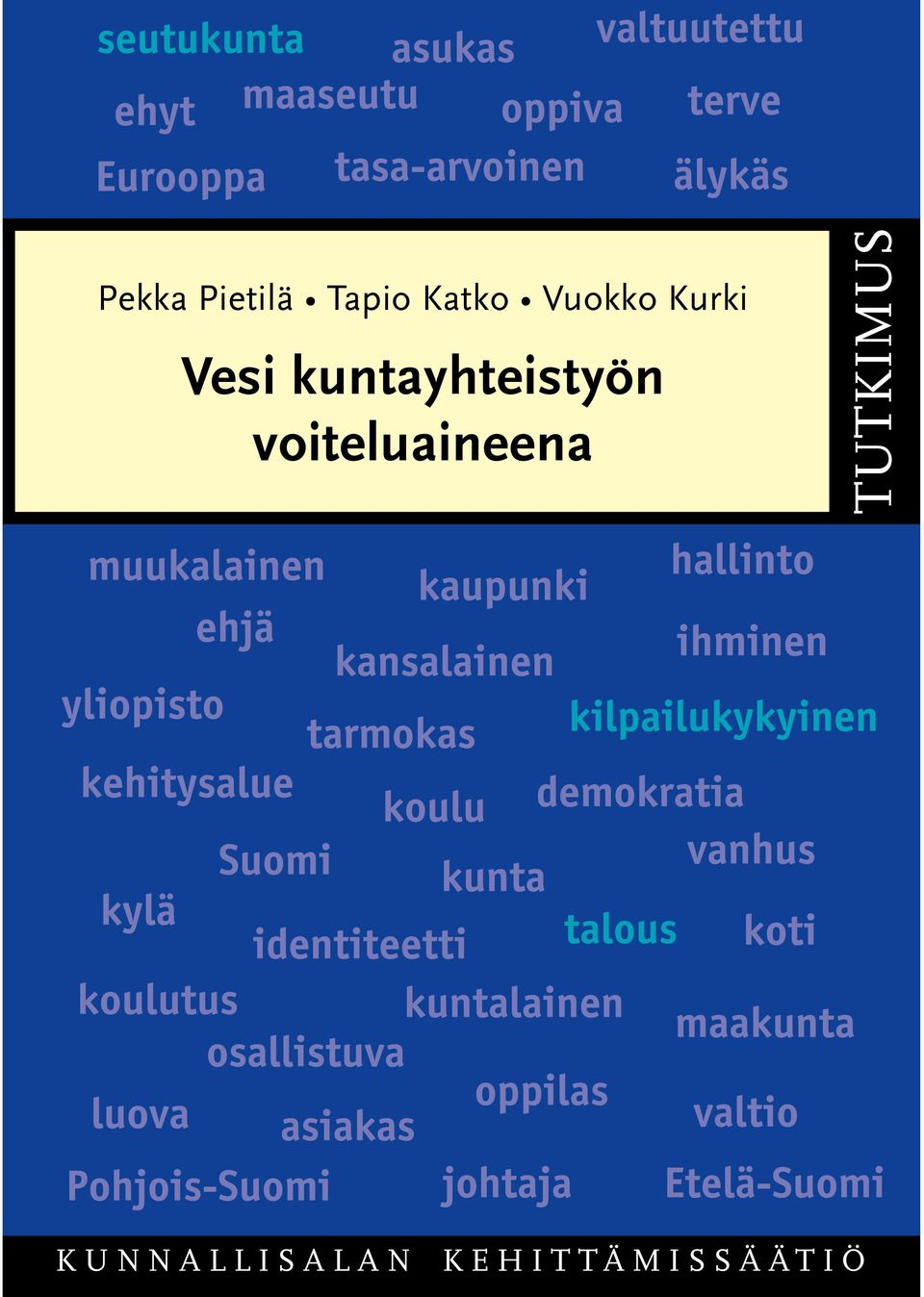 voiteluaineena tutkimus K U N N A L