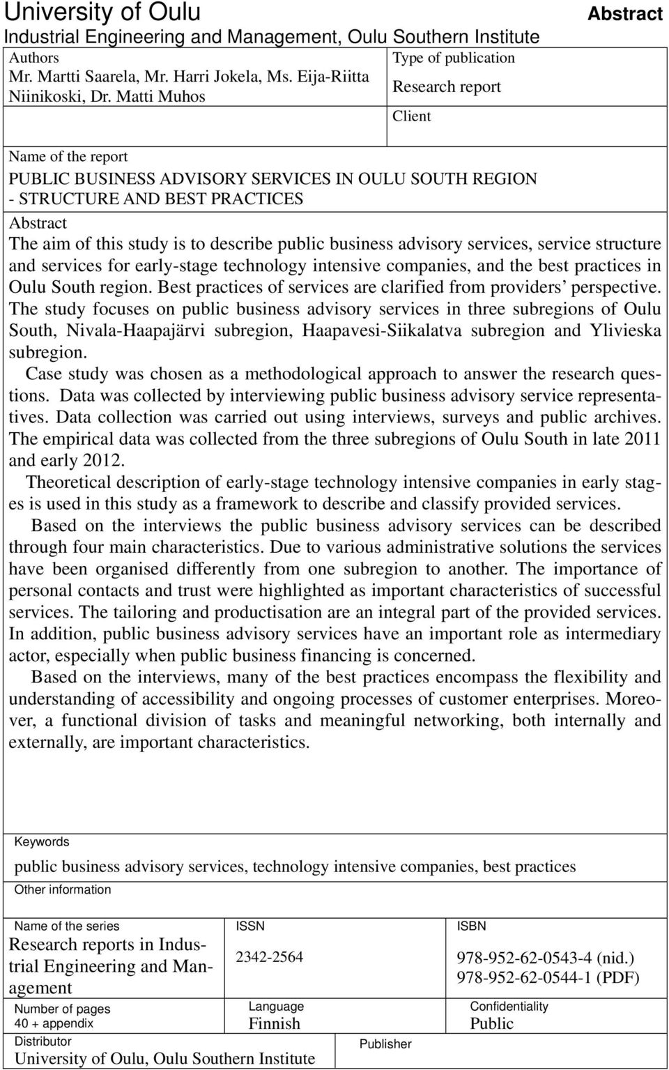 advisory services, service structure and services for early-stage technology intensive companies, and the best practices in Oulu South region.