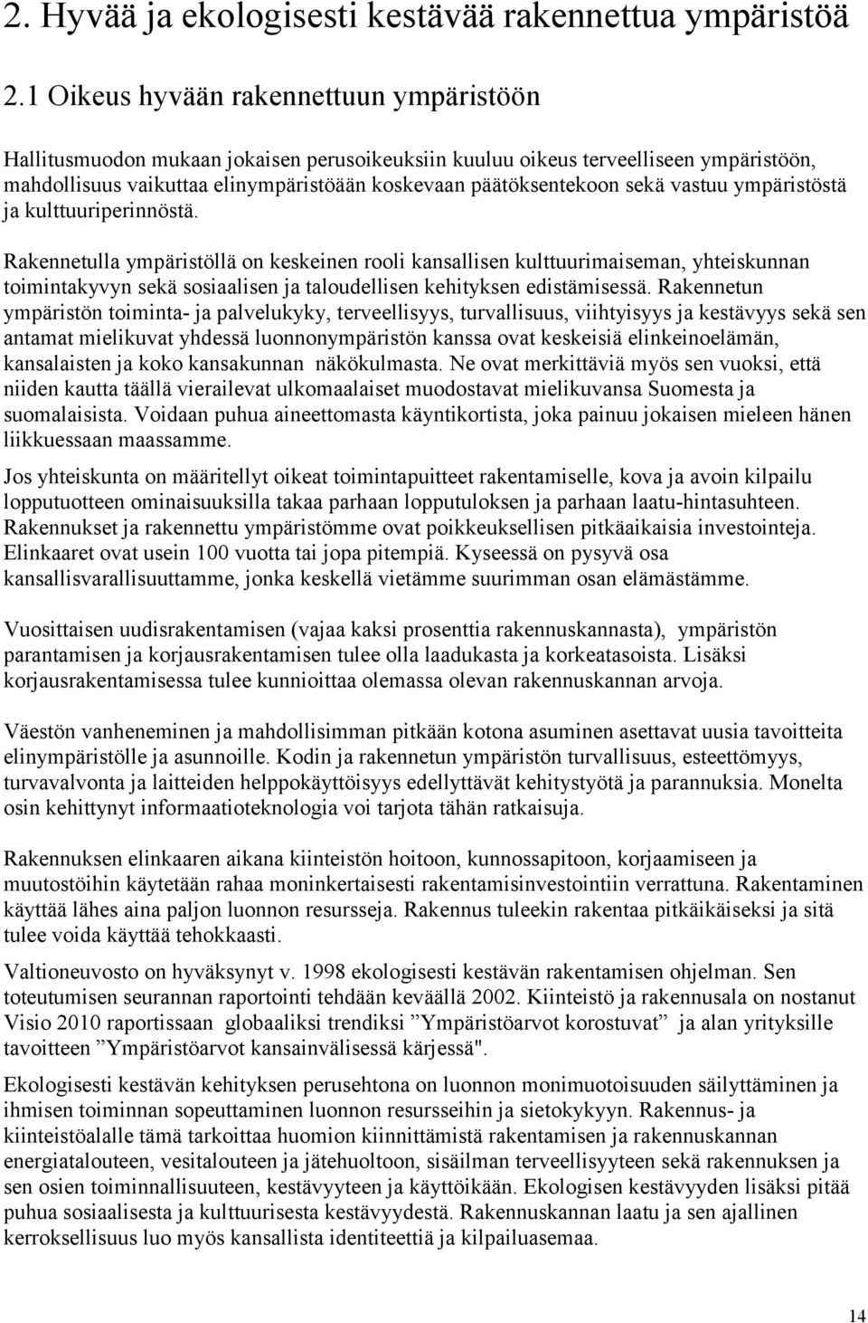 vastuu ympäristöstä ja kulttuuriperinnöstä.