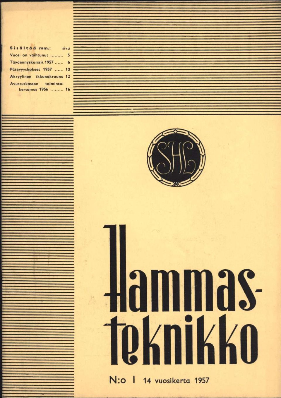 1957 6 Pätevyyskokeet 1957 10 Akryylinen