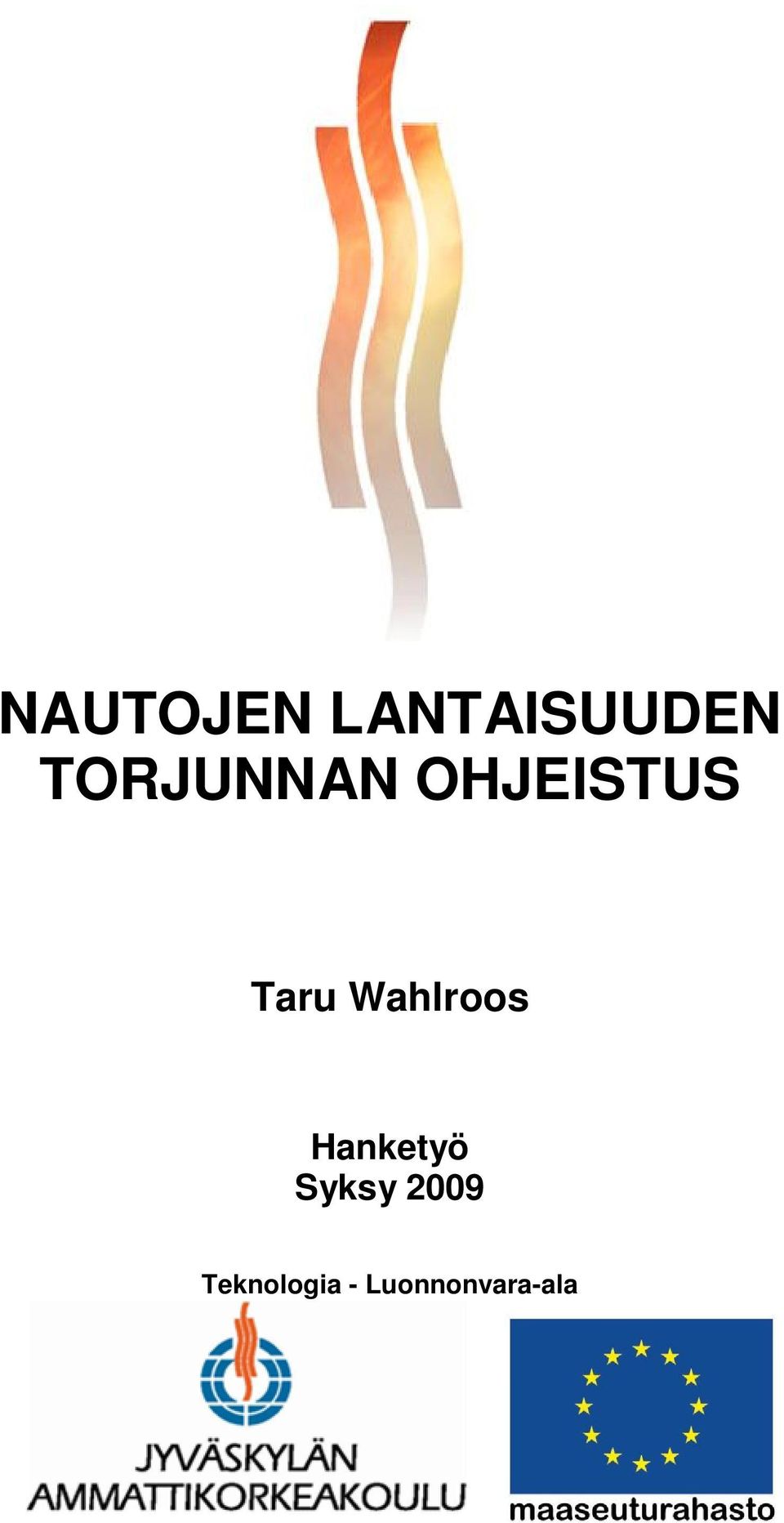 Wahlroos Hanketyö Syksy