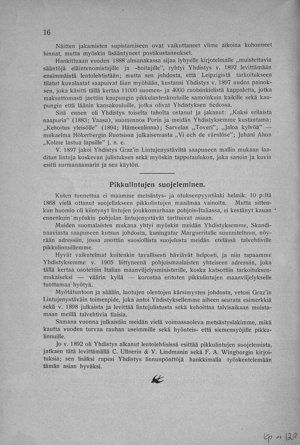 1892 levittämään ensimmäistä lentolehtistään; mutta sen johdosta, että Leipzigistä tarkoitukseen tilatut kuvalaatat saapuivat liian myöhään, kustansi Yhdistys v.