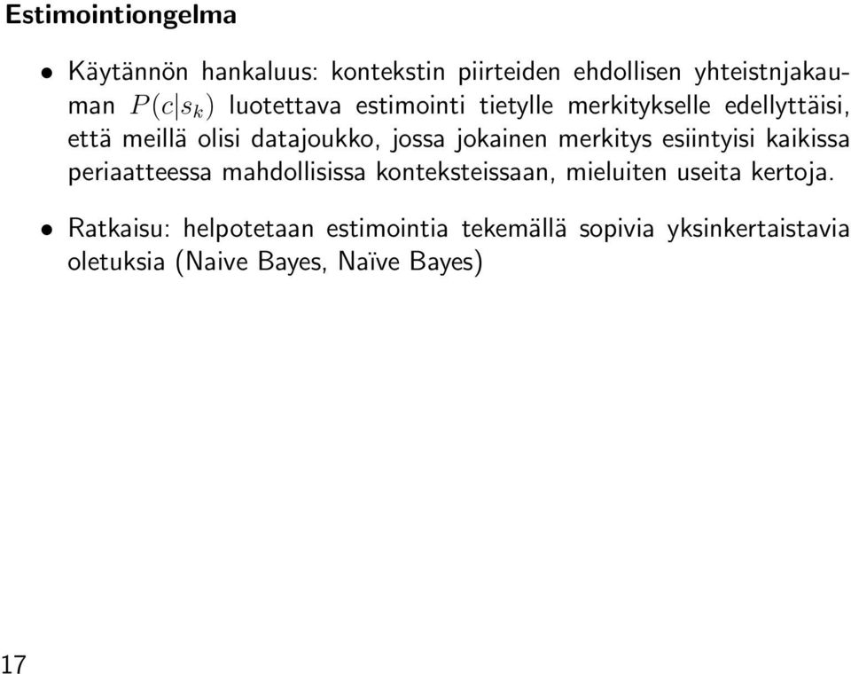 merkitys esiintyisi kaikissa periaatteessa mahdollisissa konteksteissaan, mieluiten useita kertoja.